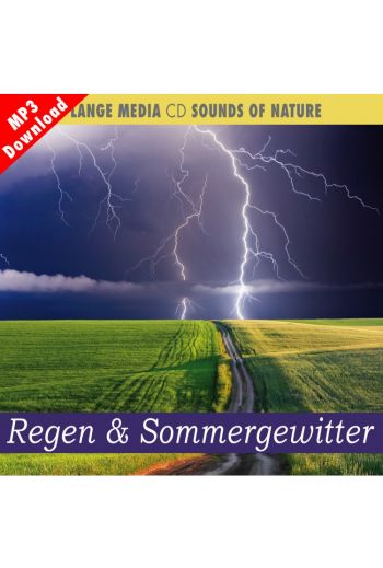 Naturgeräusche – Regen & Sommergewitter (MP3)