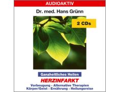 Dr. med. Hans Grünn: Ganzheitliches Heilen - Herzinfarkt (2 CDs)