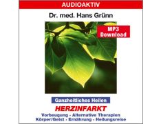 Dr. med. Hans Grünn: Ganzheitliches Heilen - Herzinfarkt (MP3)