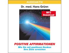 Dr. med. Hans Grünn: Positive Affirmationen (MP3)