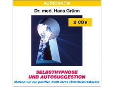 Dr. med. Hans Grünn: Selbsthypnose und Autosuggestion (2 CDs)