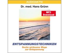 Dr. med. Hans Grünn: Entspannungstechniken (MP3)