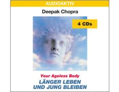 Dr. Deepak Chopra: Länger leben und jung bleiben (4 CDs)