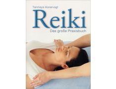 Tanmaya Honervogt: Reiki – das große Praxisbuch