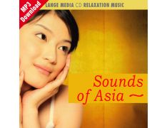 Relaxation Music – Sounds of Asia (MP3)