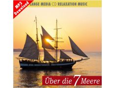 Relaxation Music – Über die 7 Meere (MP3)